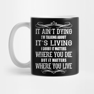 Lonesome dove: Where you live Mug